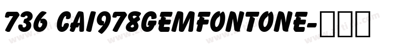 736 CAI978GemFontOne字体转换